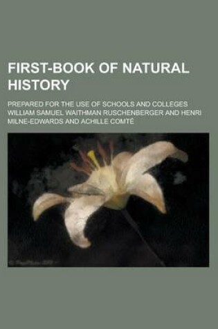 Cover of First-Book of Natural History; Prepared for the Use of Schools and Colleges