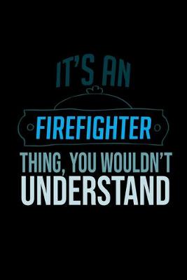 Book cover for It's a firefighter thing, you wouldn't understand