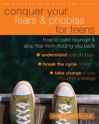 Cover of Conquer Your Fears and Phobias for Teens