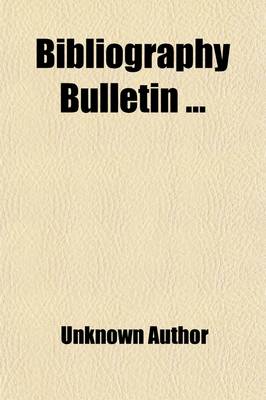 Book cover for Bibliography Bulletin (Volume 1, Nos. 1-20)