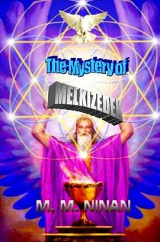 Cover of The Mystery of Melchizedek