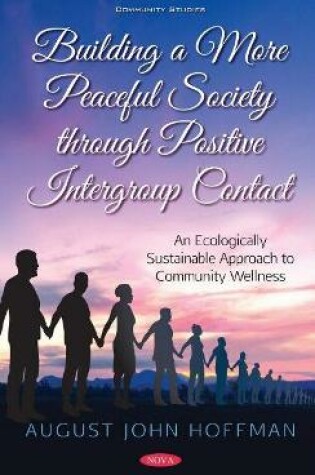 Cover of Building a More Peaceful Society through Positive Intergroup Contact