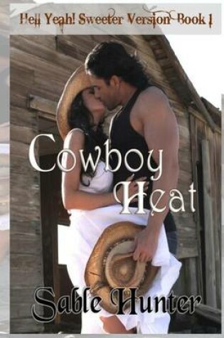 Cover of Cowboy Heat - Sweeter Version