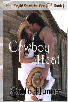 Book cover for Cowboy Heat - Sweeter Version