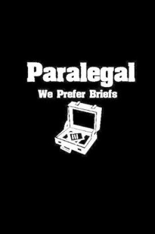 Cover of Paralegal We Prefer briefs