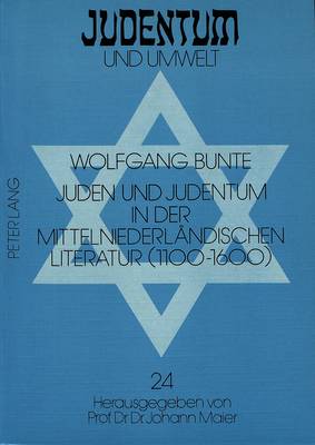 Cover of Juden Und Judentum in Der Mittelniederlaendischen Literatur (1100-1600)