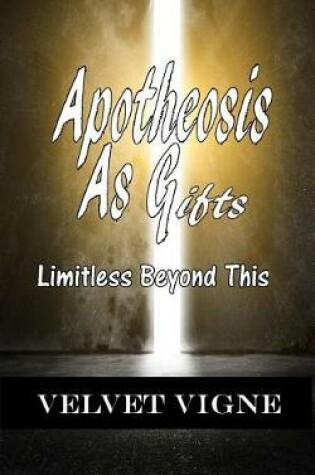 Cover of Apotheosis as Gifts