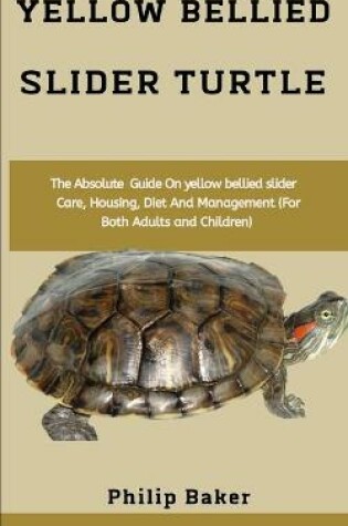 Cover of Yellow Bellied Slider Turtle