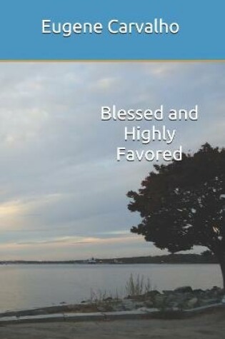 Cover of Blessed and Highly Favored