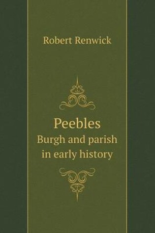 Cover of Peebles Burgh and parish in early history