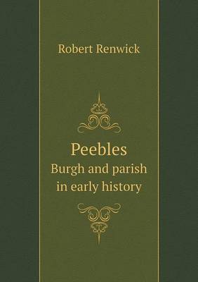 Book cover for Peebles Burgh and parish in early history