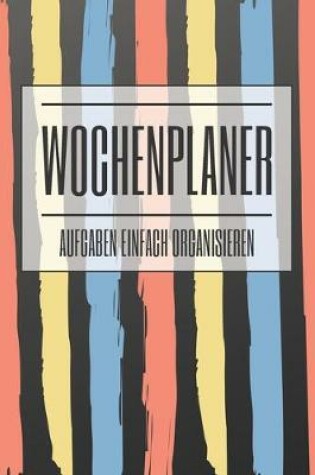 Cover of Wochenplaner Aufgaben einfach organisieren