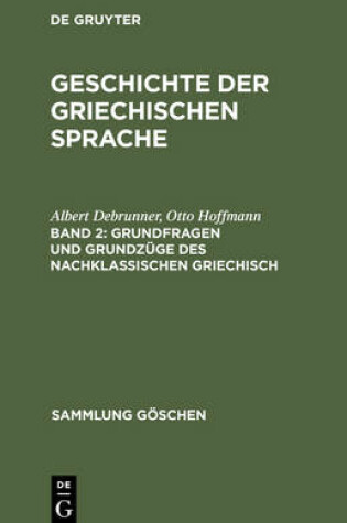 Cover of Grundfragen Und Grundzuge Des Nachklassischen Griechisch