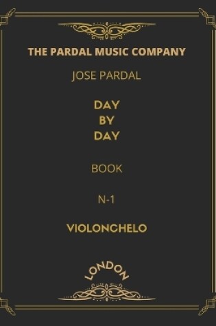 Cover of Jose Pardal Day by Day Book N-1 Violonchelo