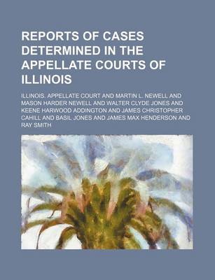 Book cover for Reports of Cases Determined in the Appellate Courts of Illinois (Volume 138)