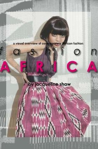Cover of Fashion Africa - A Visual Overview of Contemporary African Fashion