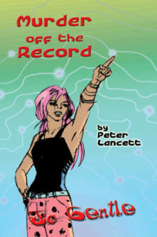 Cover of Jo Gentle - Murder off the Record