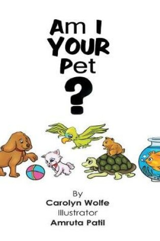 Cover of Am I Your Pet?
