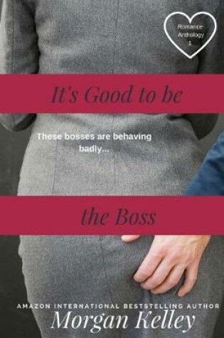 Cover of It's Good to be the Boss