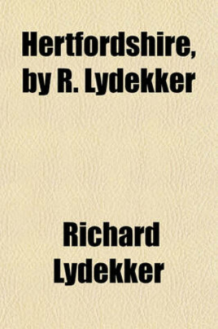 Cover of Hertfordshire, by R. Lydekker