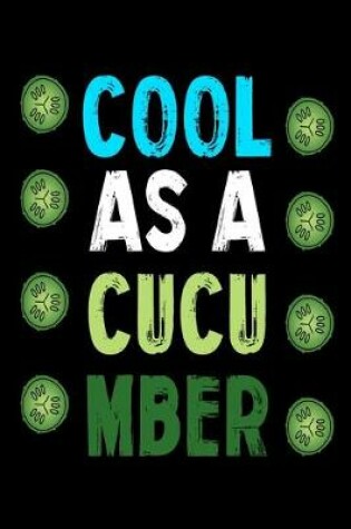 Cover of Cool As A Cucumber