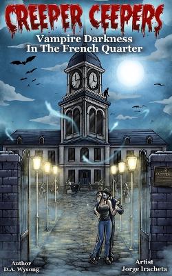 Book cover for CREEPER CEEPERS - Vampire Darkness in the French Quarter - Book Thirteen