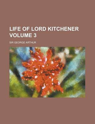 Book cover for Life of Lord Kitchener Volume 3