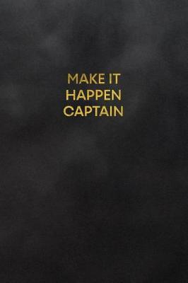 Book cover for Make It Happen Captain