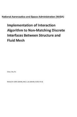 Cover of Implementation of Interaction Algorithm to Non-Matching Discrete Interfaces Between Structure and Fluid Mesh