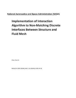 Book cover for Implementation of Interaction Algorithm to Non-Matching Discrete Interfaces Between Structure and Fluid Mesh