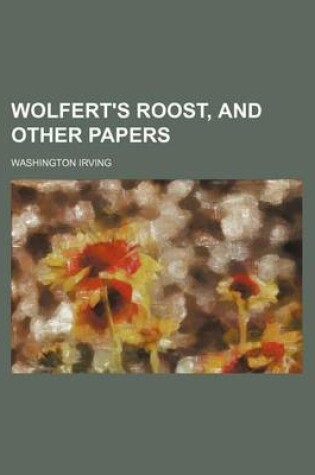 Cover of Wolfert's Roost, and Other Papers