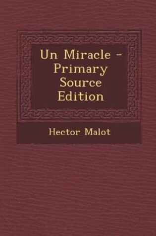 Cover of Un Miracle - Primary Source Edition