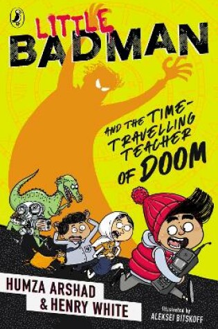 Cover of Little Badman and the Time-travelling Teacher of Doom