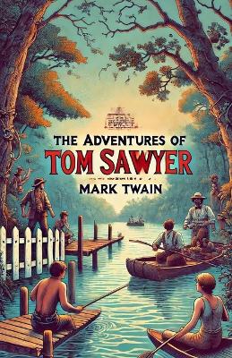 Book cover for The Adventures Of Tom Sawyer(Illustrated)