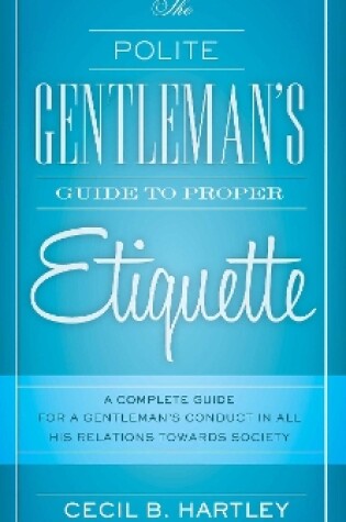 Cover of The Polite Gentlemen's Guide to Proper Etiquette