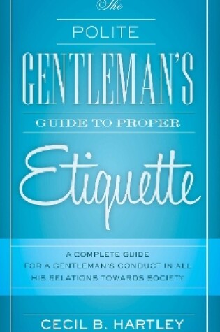 Cover of The Polite Gentlemen's Guide to Proper Etiquette