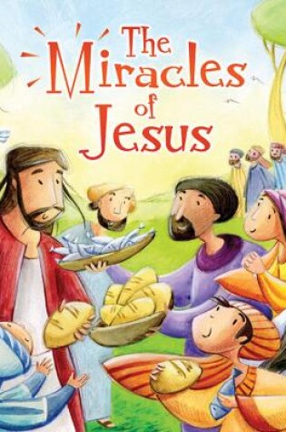 Cover of My First Bible Stories (New Testament): The Miracles of Jesus