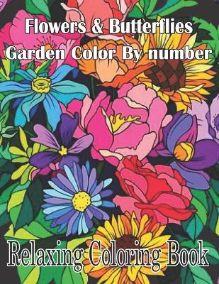 Book cover for Large Print Flowers & Butterflies Garden Color by Number Book