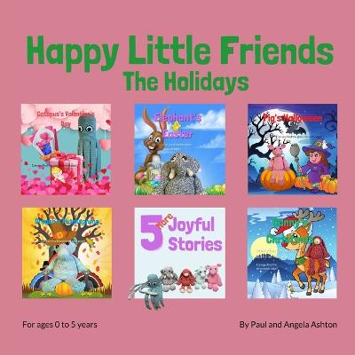 Book cover for Happy Little Friends - The Holidays