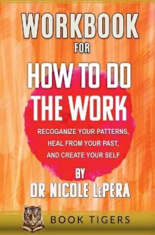 Cover of WORKBOOK For How To Do The Work