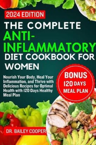 Cover of The Complete Anti-Inflammatory diet Cookbook for women 2024