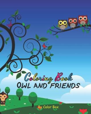 Book cover for Owl And Friends Coloring Book