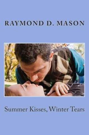 Cover of Summer Kisses, Winter Tears