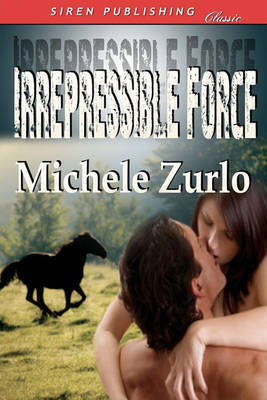 Book cover for Irrepressible Force (Siren Publishing Classic)