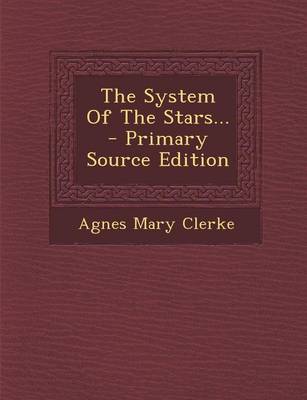 Book cover for The System of the Stars... - Primary Source Edition