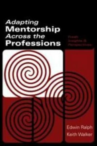 Cover of Adapting Mentorship Across Professions: Fresh Insights and Perspectives