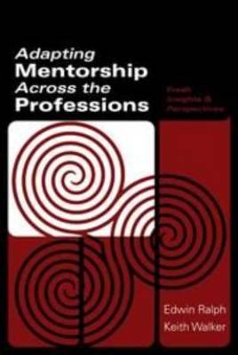 Book cover for Adapting Mentorship Across Professions: Fresh Insights and Perspectives