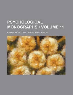 Book cover for Psychological Monographs (Volume 11)