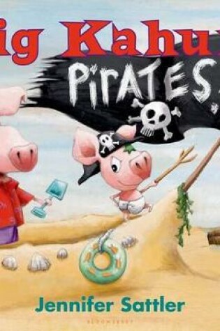 Cover of Pig Kahuna Pirates!