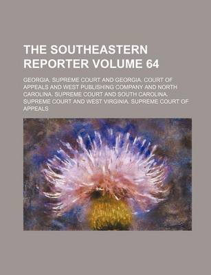 Book cover for The Southeastern Reporter Volume 64